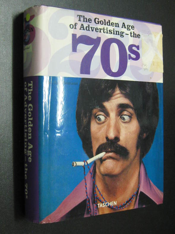 The golden age of advertising - the 70s.    70- 
